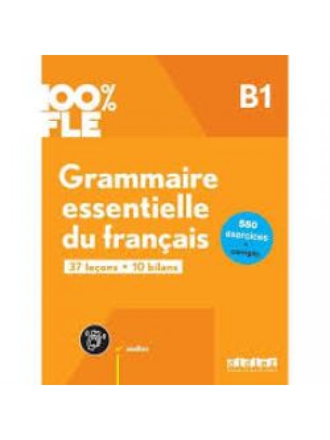 100% FLE - GRAMMAIRE ESSENTIELLE DU FRANCAIS B1 (+ DIDIERFLE.APP)