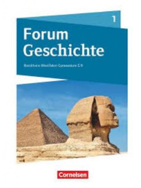 FORUM GESCHICHTE 1 AUSGABE FÜR NORDRHEIN-WESTFALLEN