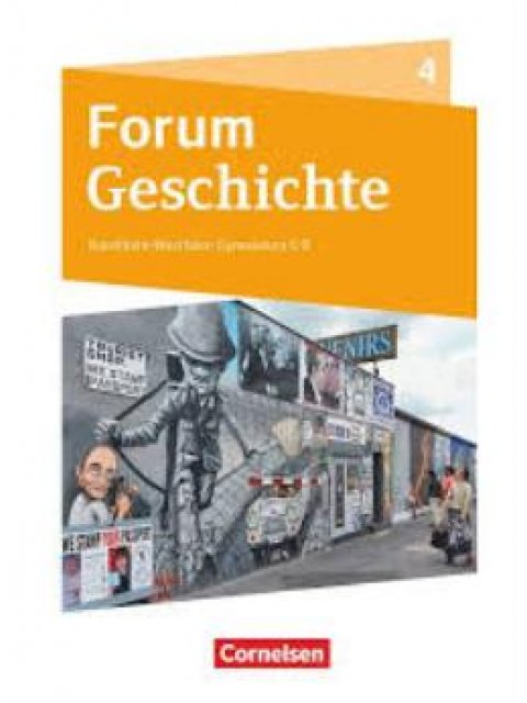 FORUM GESCHICHTE 4 AUSGABE FÜR NORDRHEIN-WESTFALLEN
