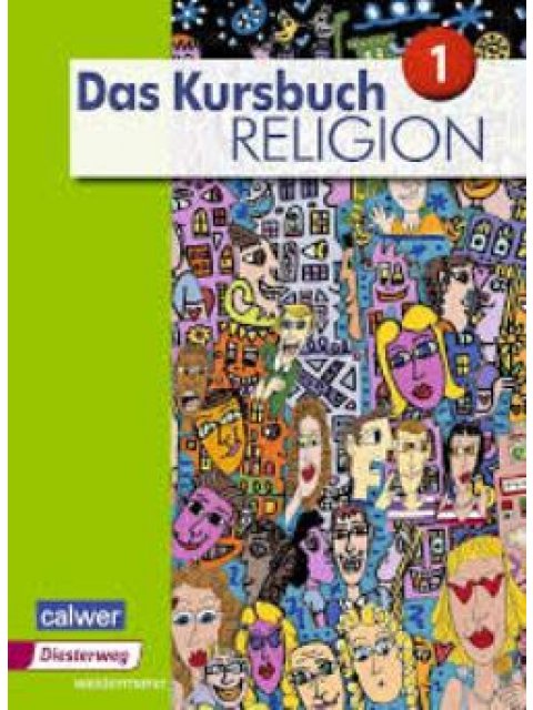 Das Kursbuch Religion 1 Ausgabe 2015