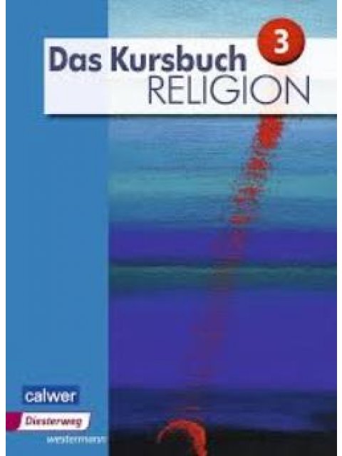 Das Kursbuch Religion 3 Ausgabe 2015