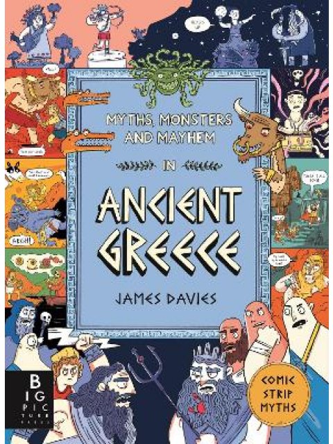 MYTHS, MONSTERS AND MAYHEM IN ANCIENT GREECE - COMIC STRIP MYTHS HC