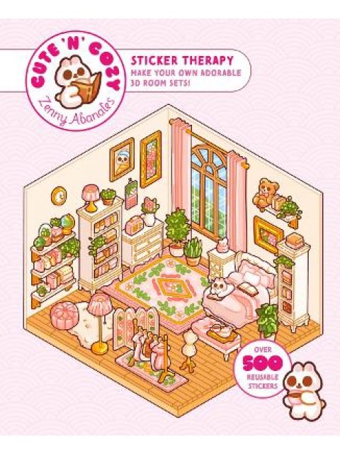Cute 'n' Cozy Sticker Therapy : Make Your Own Adorable 3D Room Sets! Over 500 Stickers