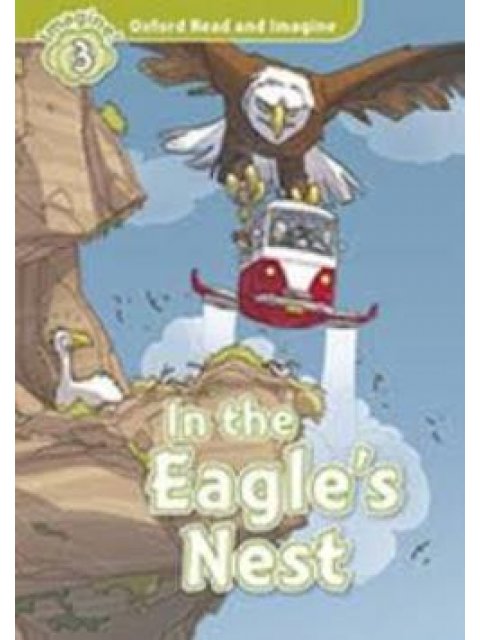 OXFORD READ & IMAGINE 3: IN THE EAGLES NEST (+ CD)