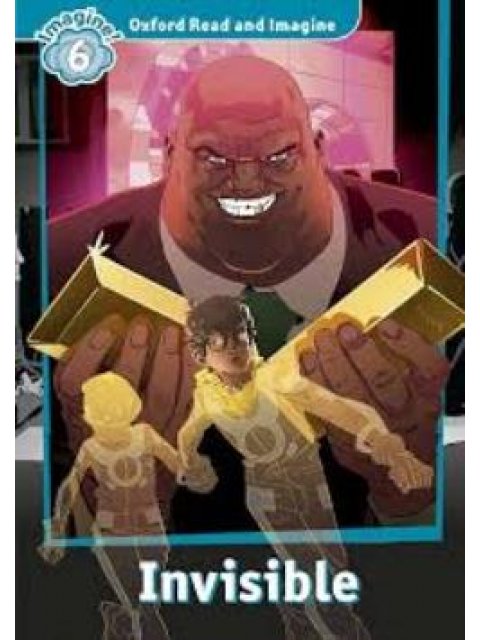 OXFORD READ & IMAGINE 6: INVISIBLE (+ CD)