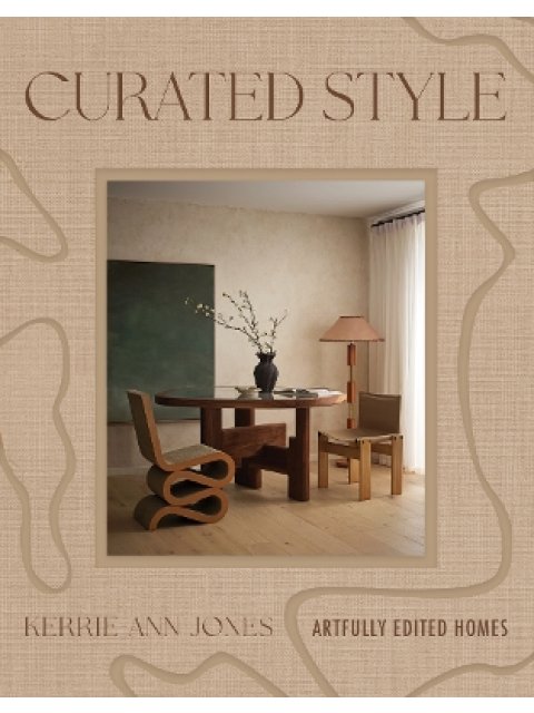 Curated Style : Artfully edited homes