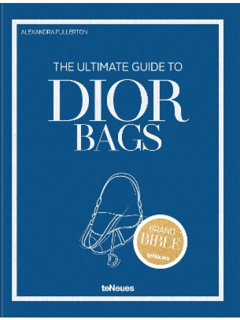 THE ULTIMATE GUIDE TO DIOR BAGS