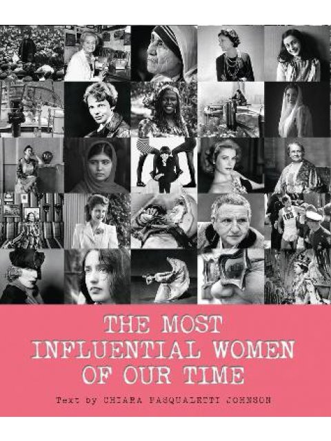 THE MOST INFLUENTIAL WOMEN OF OUR TIME