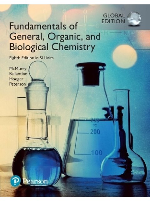 FUNDAMENTALS OF GENERAL, ORGANIC AND BIOLOGICAL CHEMISTRY 8TH ED