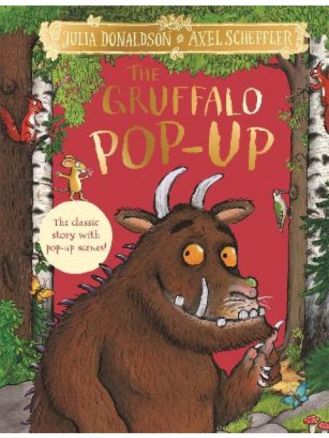 The Gruffalo Pop-Up : The classic story with pop-up scenes!