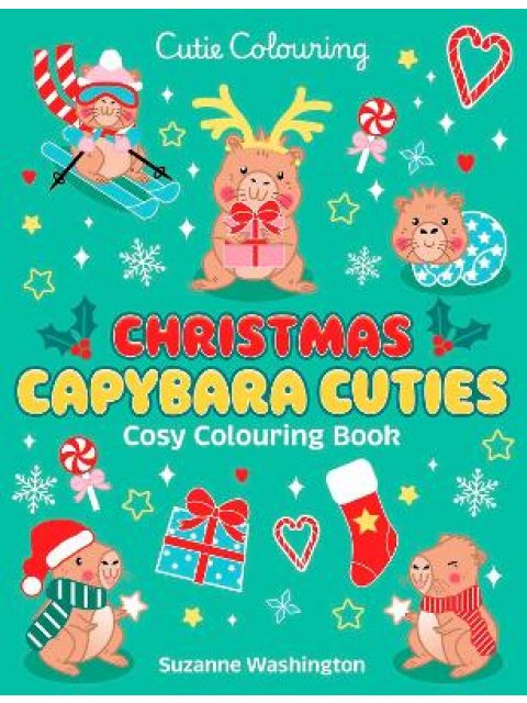 Cutie Colouring: Christmas Capybara Cuties - Cosy Colouring Book