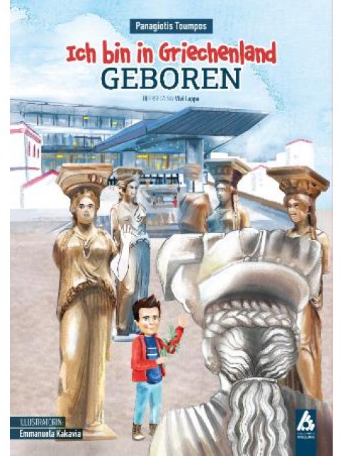 ICH BIN IN GRIECHENLAND GEBOREN