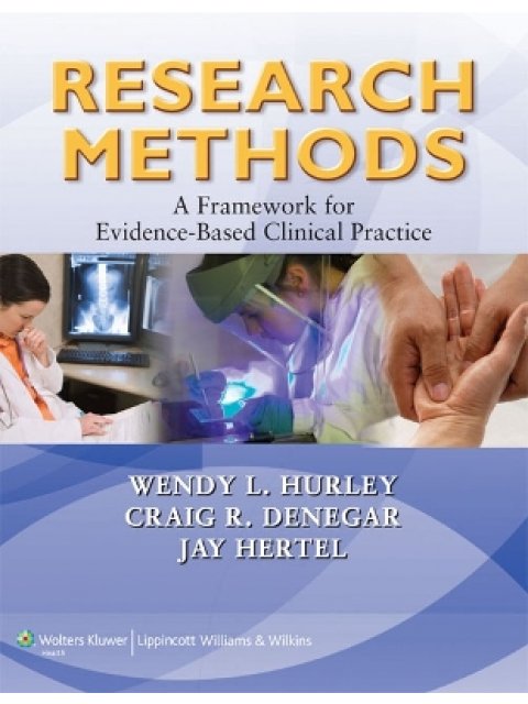RESEARCH METHODS: A FRAMEWORK FOR EVIDENCE-BASED CLINICAL PRACTICE HC