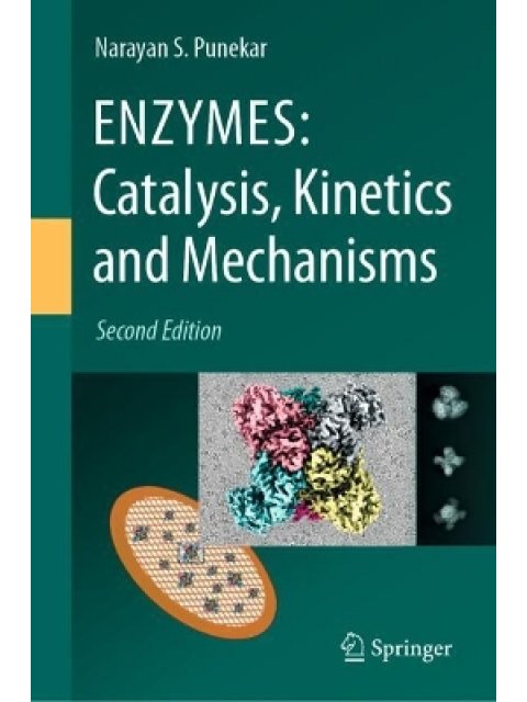 ENZYMES CATALYSIS, KINETICS AND MECHANISMS