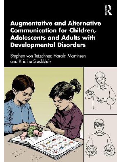 AUGMENTATIVE AND ALTERNATIVE COMMUNICATION FOR CHILDREN, ADOLESCENTS AND ADULTS WITH DEVELOPMENTAL D