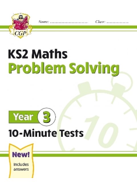 KS2 MATHS PROBLEM SOLVING YEAR 3 - 10 MINUTE TESTS PB