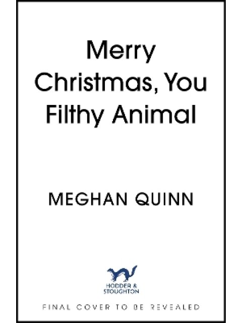 Merry Christmas, You Filthy Animal