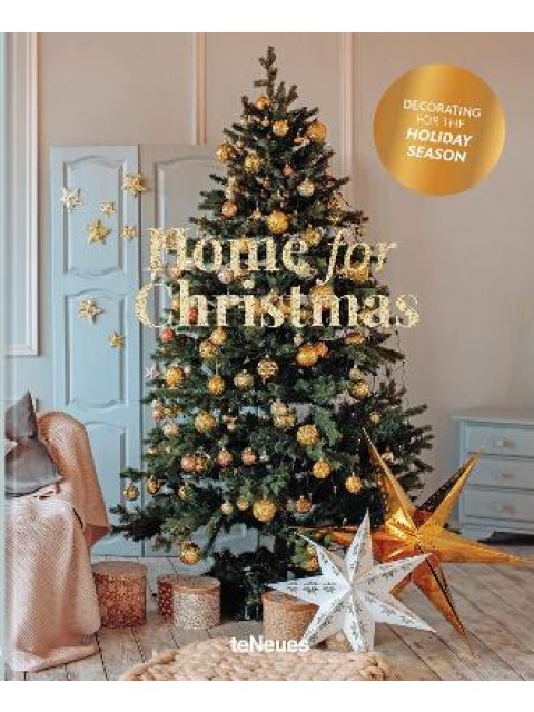 Home for Christmas : Decorating for the Holiday Season HC