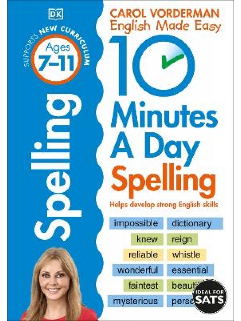 10 MINUTES A DAY SPELLING, AGES 7-11 (KEY STAGE 2) PB