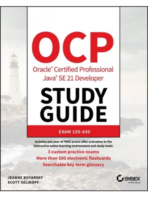 OCP ORACLE CERTIFIED PROFESSIONAL JAVA SE 21 DEVELOPER STUDY GUIDE PB