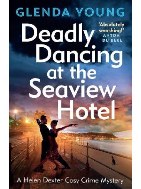 DEADLY DANCING AT THE SEAVIEW HOTEL : A HELEN DEXTER MYSTERY 4 PB
