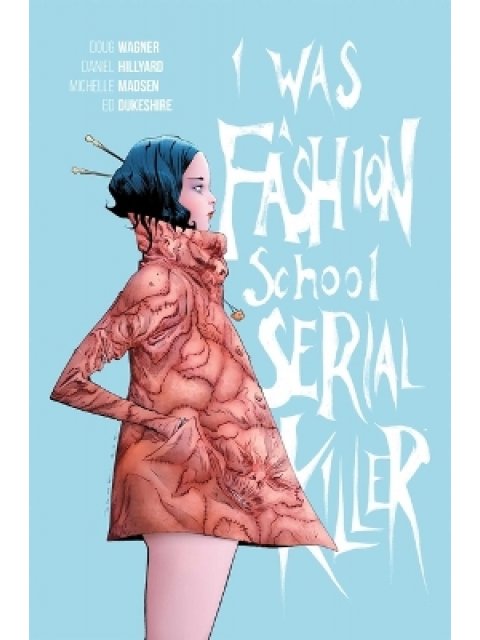 I WAS A FASHION SCHOOL SERIAL KILLER PB
