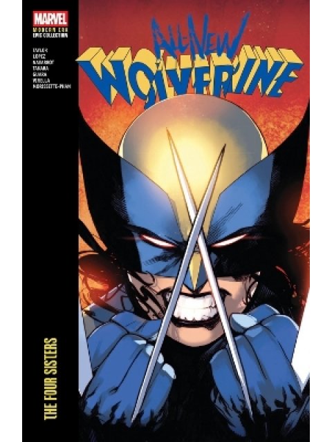 ALL-NEW WOLVERINE MODERN ERA EPIC COLLECTION: THE FOUR SISTERS PB