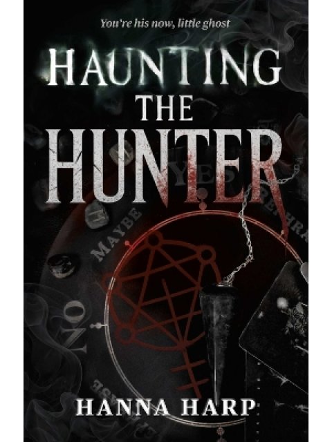 HAUNTING THE HUNTER : VOLUME 1 PB