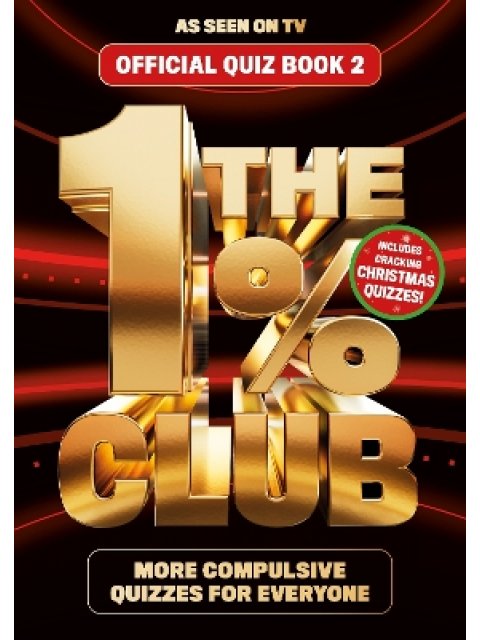 THE 1% CLUB BOOK 2 : THE ADDICTIVE QUIZ FOR ALL THE FAMILY PB