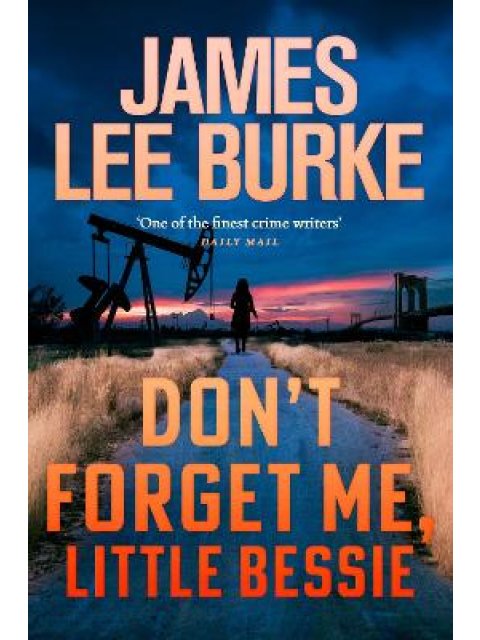 DON'T FORGET ME, LITTLE BESSIE PB