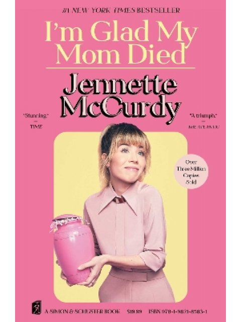 I'M GLAD MY MOM DIED PB