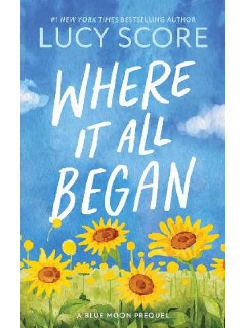 BLUE MOON BOOK 7: WHERE IT ALL BEGAN PB