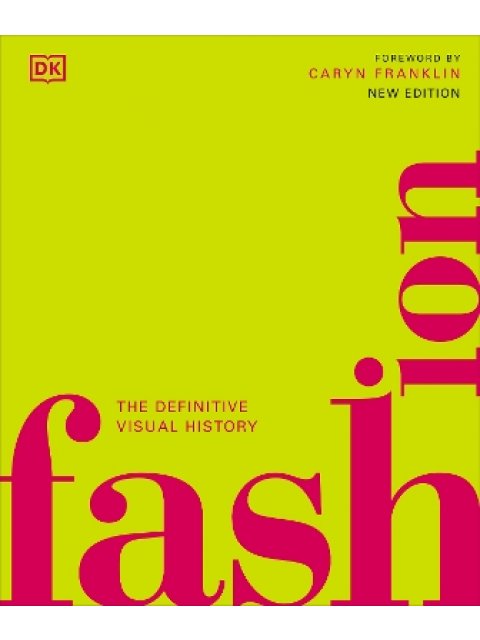 FASHION: THE DEFINITIVE VISUAL HISTORY