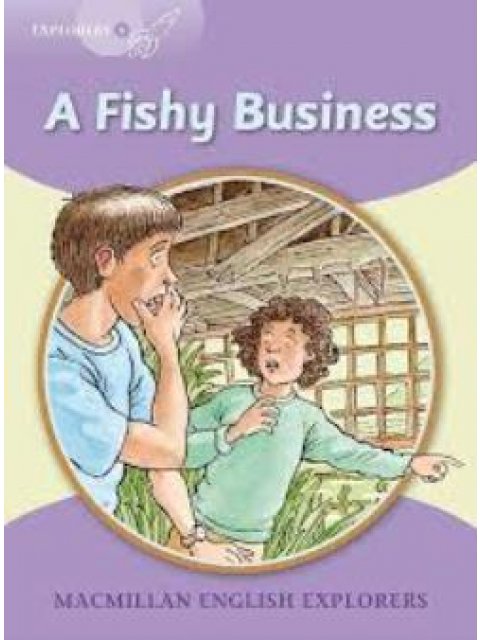 MACMILLAN EXPLORERS 5: A FISHY BUSINESS