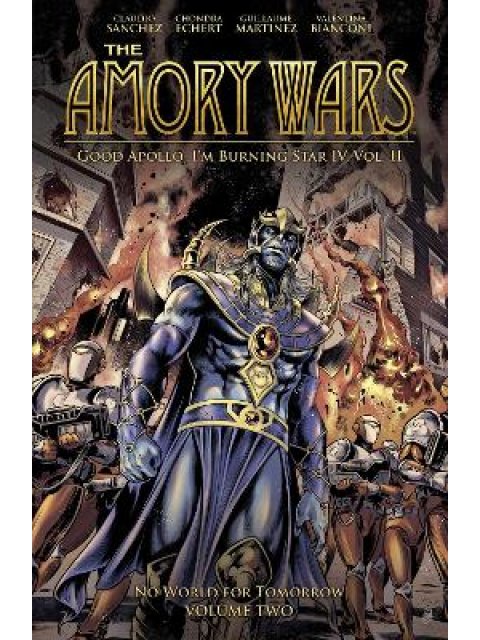 Amory Wars: No World for Tomorrow Vol. 2, The (Good Apollo, I'm Burning Star IV, Volume II)