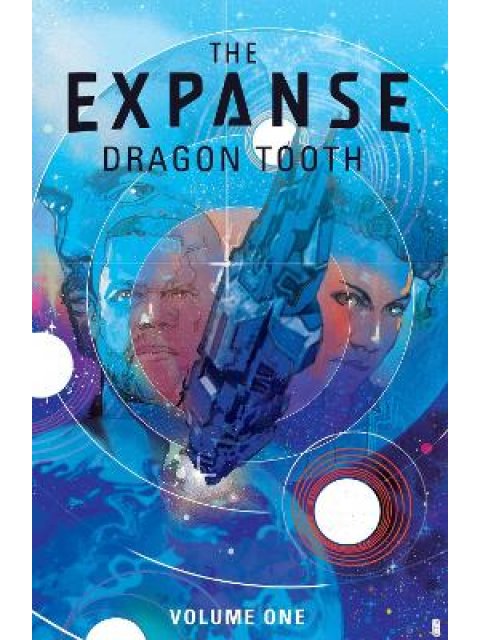 Expanse: Dragon Tooth Vol. 1, The