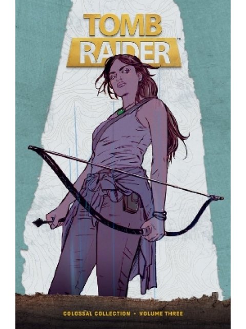 Tomb Raider Colossal Collection Volume 3 HC