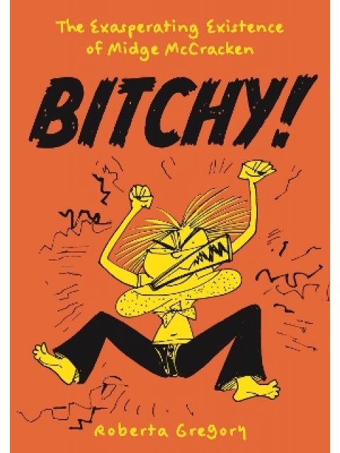 Bitchy! The Exasperating Existence of Midge McCracken
