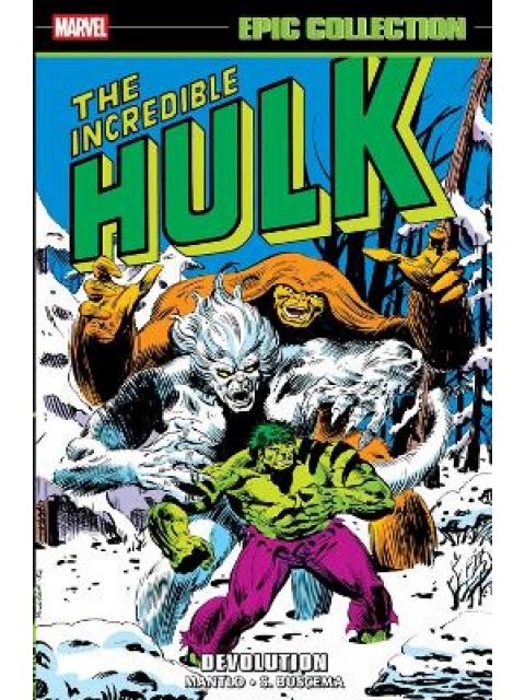 Incredible Hulk Epic Collection: Devolution