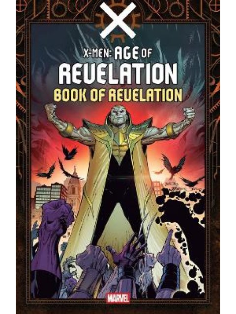 X-Men: Age Of Revelation - Book Of Revelation