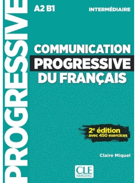 COMMUNICATION PROGRESSIVE DU FRANCAIS INTERMEDIAIRE 2ND ED
