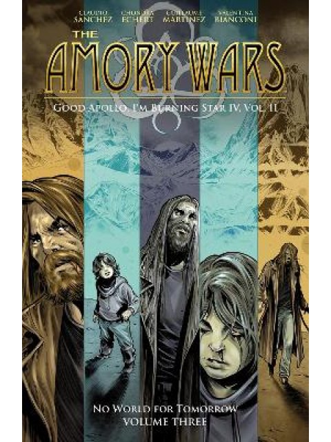 Amory Wars: No World For Tomorrow Vol. 3, The