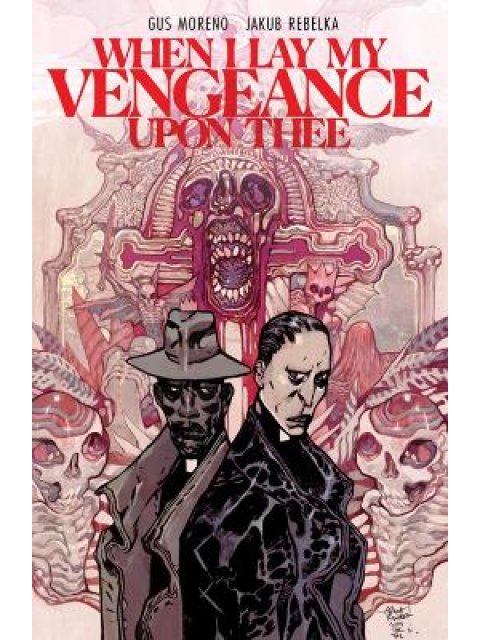 When I Lay My Vengeance Upon Thee