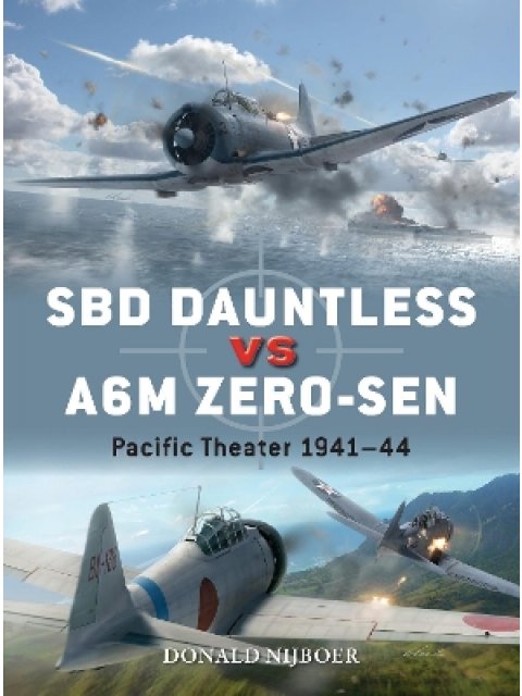 SBD DAUNTLESS VS A6M ZERO-SEN: PACIFIC THEATER 1941-44 PB