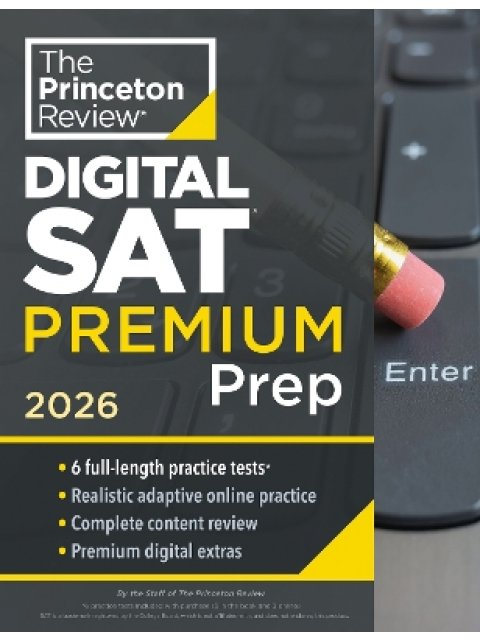 THE PRINCETON REVIEW DIGITAL SAT PREMIUM PREP 2026