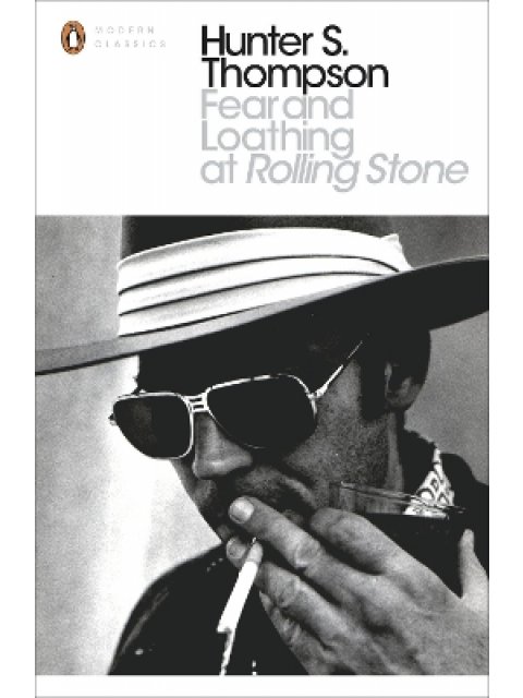 PENGUIN MODERN CLASSICS : FEAR AND LOATHING AT ROLLING STONE PB