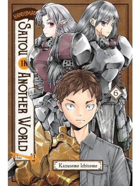 Handyman Saitou in Another World, Vol. 6