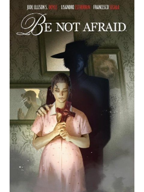 Be Not Afraid