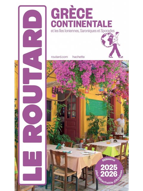 Guide du Routard Grèce continentale 2025/26: + îles ioniennes et Sporades