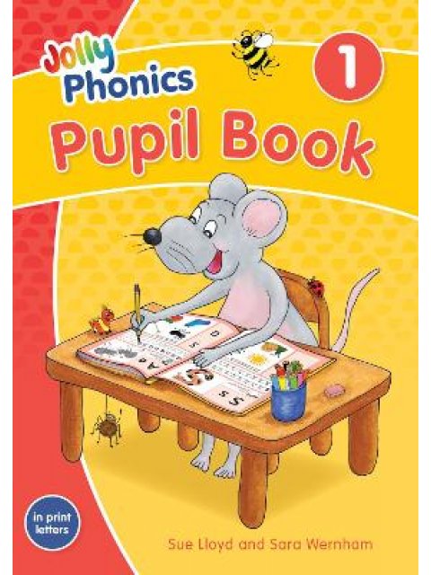 Jolly Phonics Pupil Book 1 : in Print Letters (British English edition)